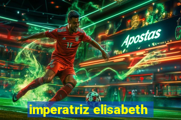 imperatriz elisabeth